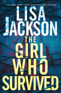 The girl who survived by Lisa Jackson 